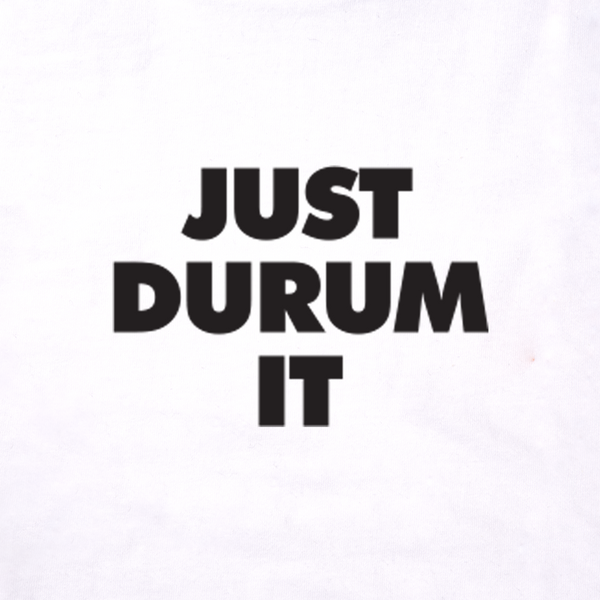 Just Durum It T-shirt